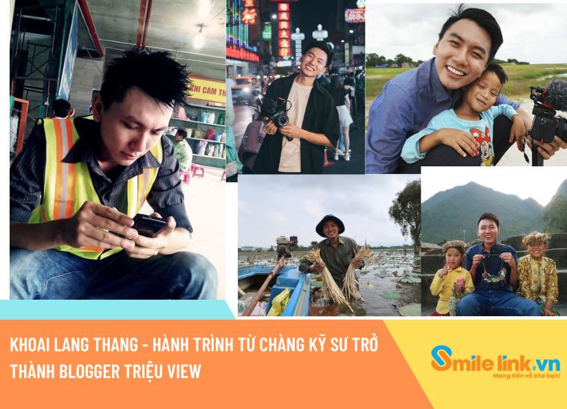 Khoai Lang Thang - Hành trình từ chàng kỹ sư trở thành blogger triệu view 